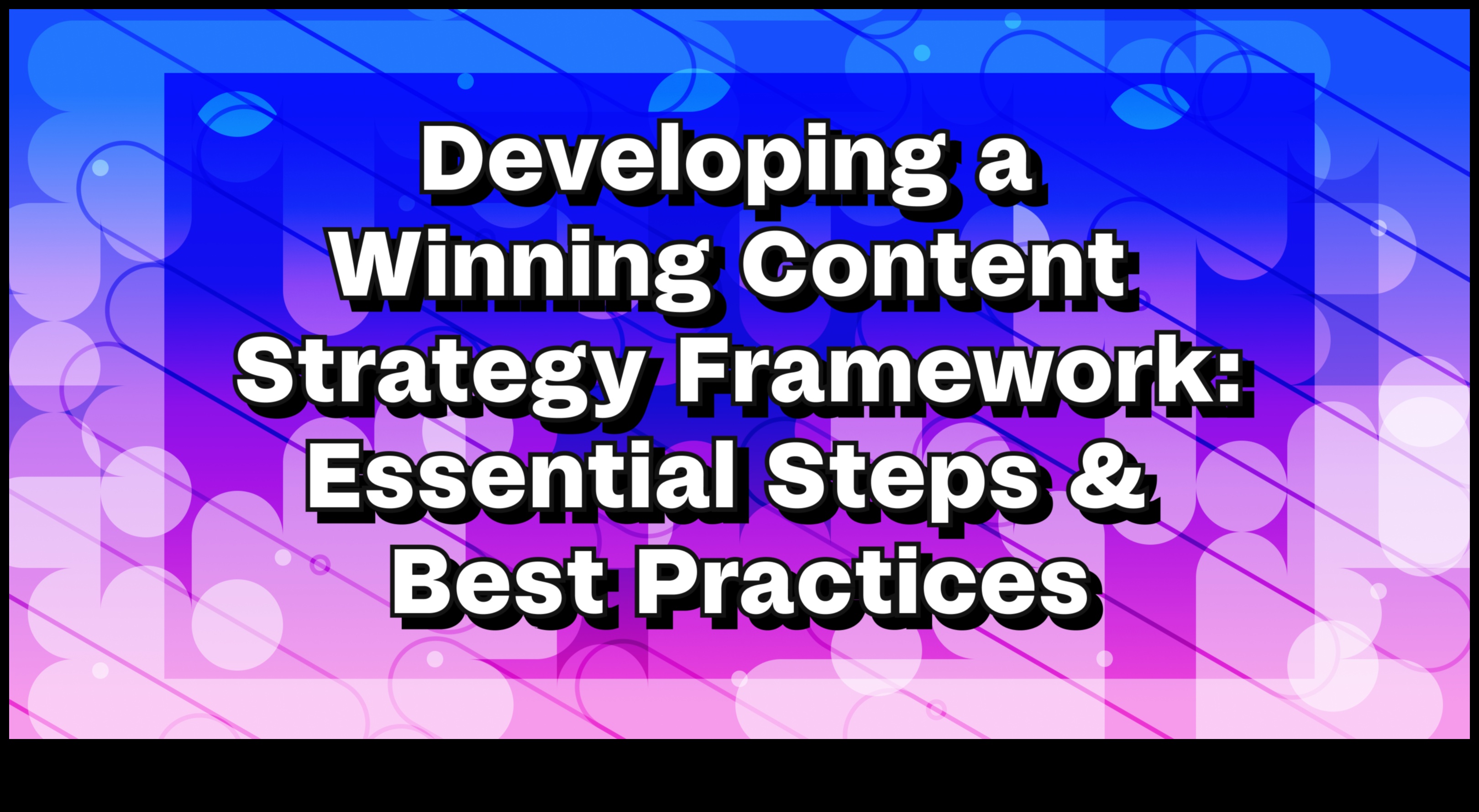 Beyond Trends: mūžīgas taktikas satura veidošanai un pārvaldībai